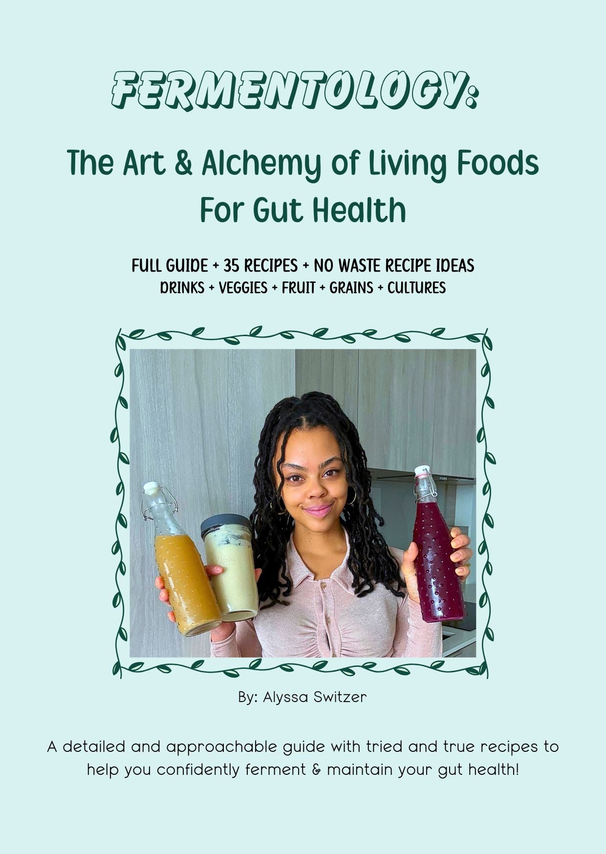 Fermentology: The Art & Alchemy of Living Foods for Gut Health (35 Recipes + Full Guide)